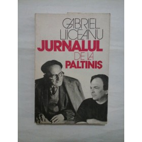 JURNALUL DE LA PALTINIS - GABRIEL LIICEANU